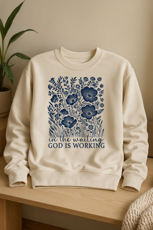 “God is working” sweatshirt