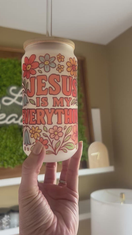 “Jesus is my Everything” glass can with lid.